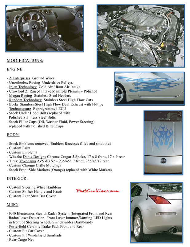 It's a custom 2004 Nissan 350Z