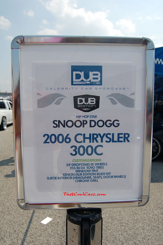 Pimped out ride, Pimp my ride with cool paint, and huge DUB chrome wheels. Snoop Dog - 2006 Chrysler 300C, 24" Dropstars 01 wheels, 255/30/24 Toyo tires. Xenon DUB Edition body kit.